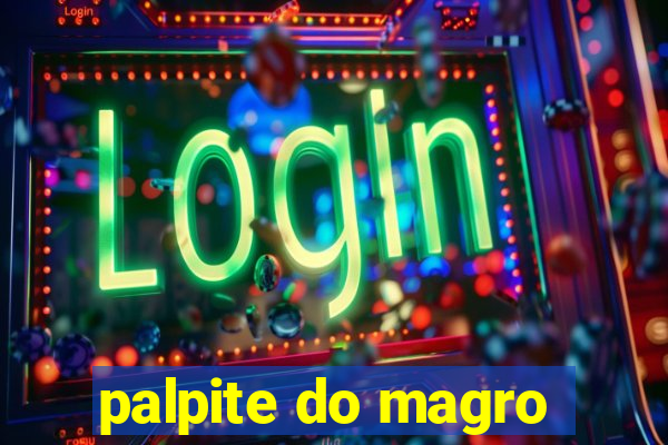 palpite do magro